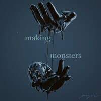 Making Monsters