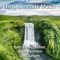 Entspannende Musik zum Einschlafen, Ausspannen und Lesen