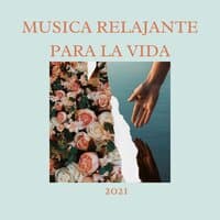 Musica relajante para la vida 2021