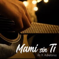 Mami Sin Ti