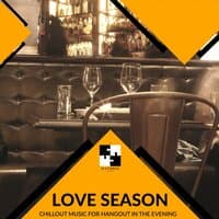 Love Season - Chillout Music For Hangout In The Evening