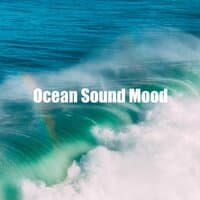 Ocean Sound Mood