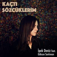 Kaçtı Sözcüklerim