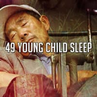 49 Young Child Sleep