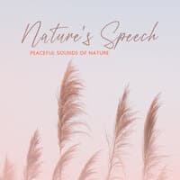 Nature's Speech: Peaceful Sounds of Nature