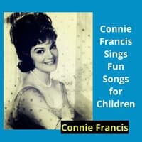 Connie Francis Sings Fun Songs for Children