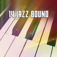 14 Jazz Bound