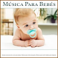 Música Para Bebés: Suaves canciones de cuna para bebés, Música para niños tranquilos, Música para dormir bebés para relajarse