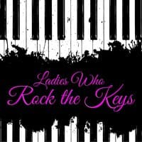 Ladies Who Rock the Keys