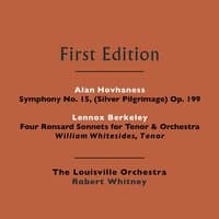 Alan Hovhaness: Symphony No. 15, (Silver Pilgrimage) Op. 199 - Lennox Berkeley: Four Ronsard Sonnets for Tenor & Orchestra