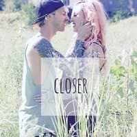 Closer