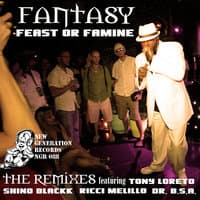 Feast Or Famine - REMIXES