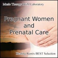 Music Therapy for Pregnant Women and Prenatal Care