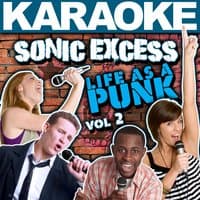 Karaoke Sonic Excess: Life as a Punk, Vol. 2