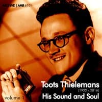 Toots Thielemans (1922-2016) : His Sound and Soul Volume 1