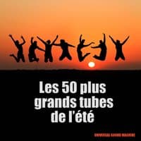 Les 50 plus grands tubes de l'été