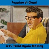 Alta pressione medley: let's twist again / Torna piccina / Saint tropez twist / Don't play that song / Nessuno al mondo / Speedy gonzales