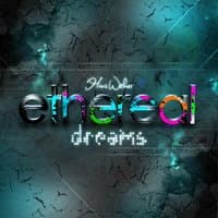 Ethereal Dreams