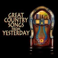 Great Country Songs from Yesterday