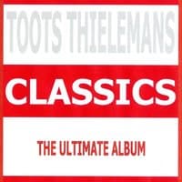 Classics - Toots Thielemans