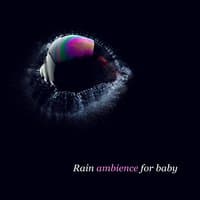 Rain Ambience for Baby