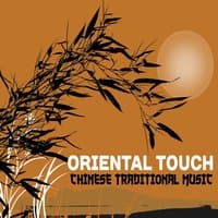 Oriental Touch: Chinese Traditional Music – Essence of Zen Garden, Asian Spa & Healing Massage, Far East Melody, Tibetan Temple of Mediation