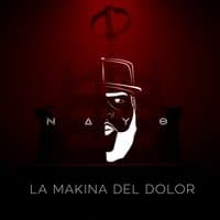 La Makina Del Dolor