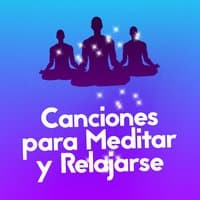 Canciones para Meditar y Relajarse