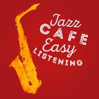 Jazz Cafe Easy Listening