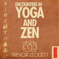 Encounters in Yoga and Zen