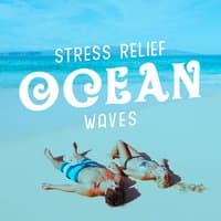 Stress Relief: Ocean Waves