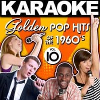 Karaoke Golden Pop Hits of the 1960's, Vol. 10