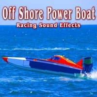 Off Shore Power Boat Racing Sound Effects