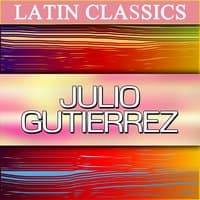 Latin Classics - Julio Gutierrez