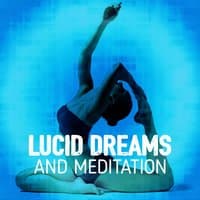 Lucid Dreams and Meditation