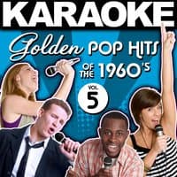 Karaoke Golden Pop Hits of the 1960's, Vol. 5