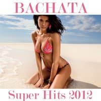 Bachata Super Hits 2012