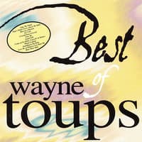 Best of Wayne Toups