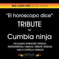 El Horoscopo Dice - Tribute To Cumbia Ninja