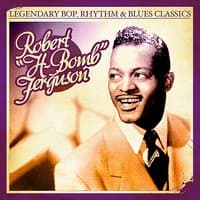 Legendary Bop, Rhythm & Blues Classics: H-Bomb Ferguson