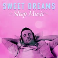 Sweet Dreams Sleep Music