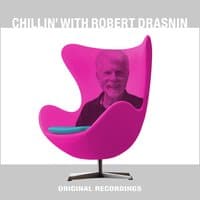 Chillin' with Robert Drasnin