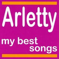 Arletty: My Best Songs