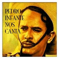 Pedro Infante Nos Canta