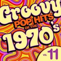 Groovy Pop Hits of the 1970's, Vol. 11