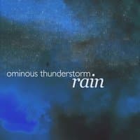 Ominous Thunderstorms: Rain