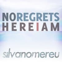 No Regrets / Here I Am