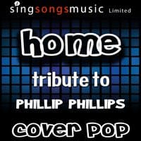 Home (Tribute to Phillip Phillips)