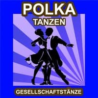 Polka Tanzen - Gesellschaftstänze - Die Schönsten Musik