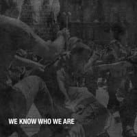 We Know Who We Are (feat. Quentin Sound)